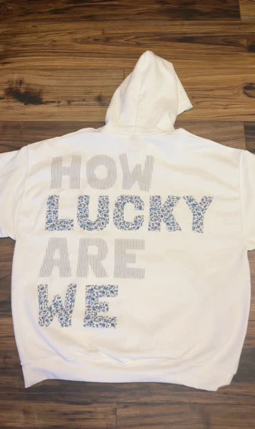 Elara Ave™- How Lucky Are We Hoodie